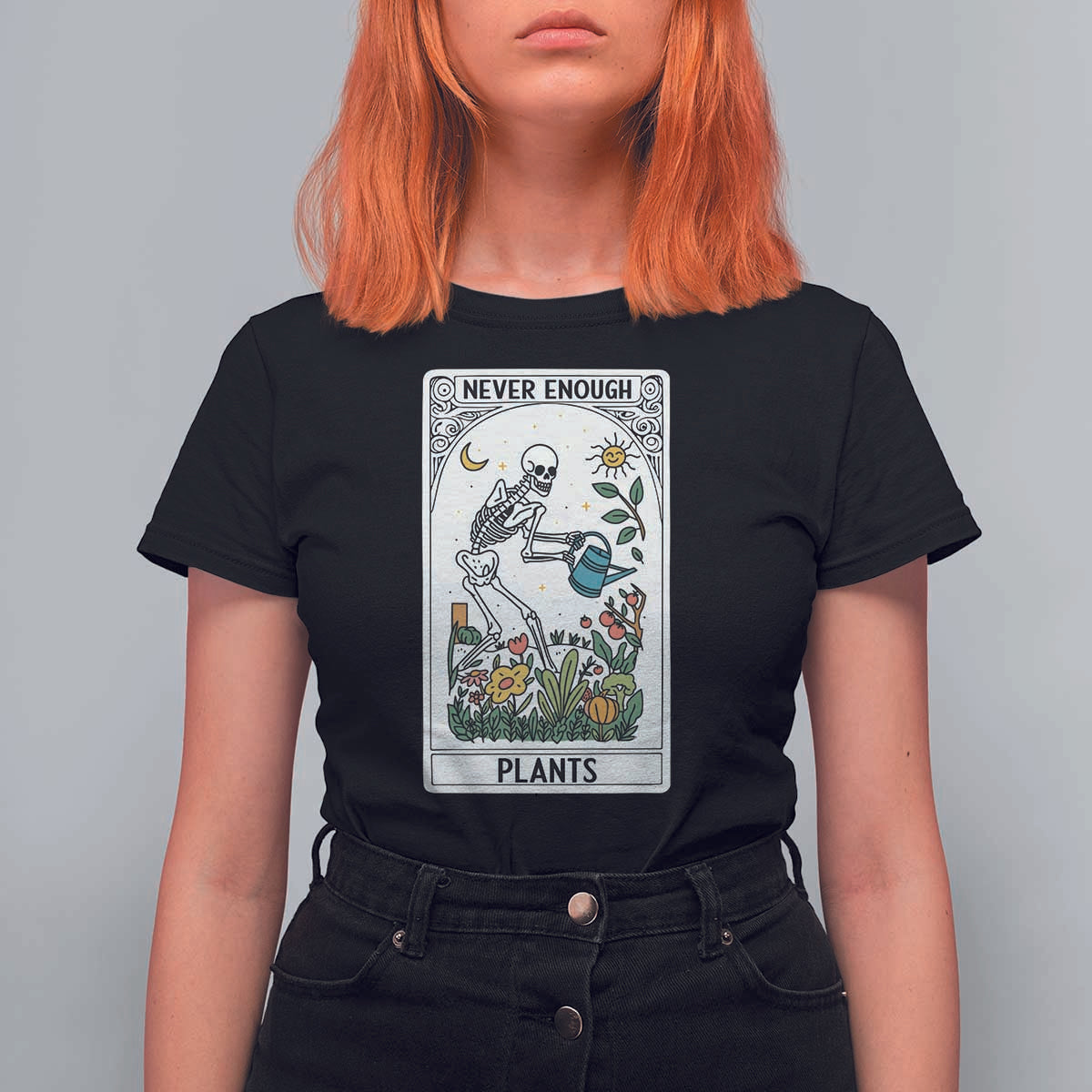 Funny Never Enough Plants Gardening Skeleton T Shirt For Women Plant Lover Gift Tarot Card Graphic - Wonder Print Shop