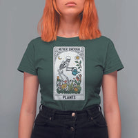 Funny Never Enough Plants Gardening Skeleton T Shirt For Women Plant Lover Gift Tarot Card Graphic - Wonder Print Shop