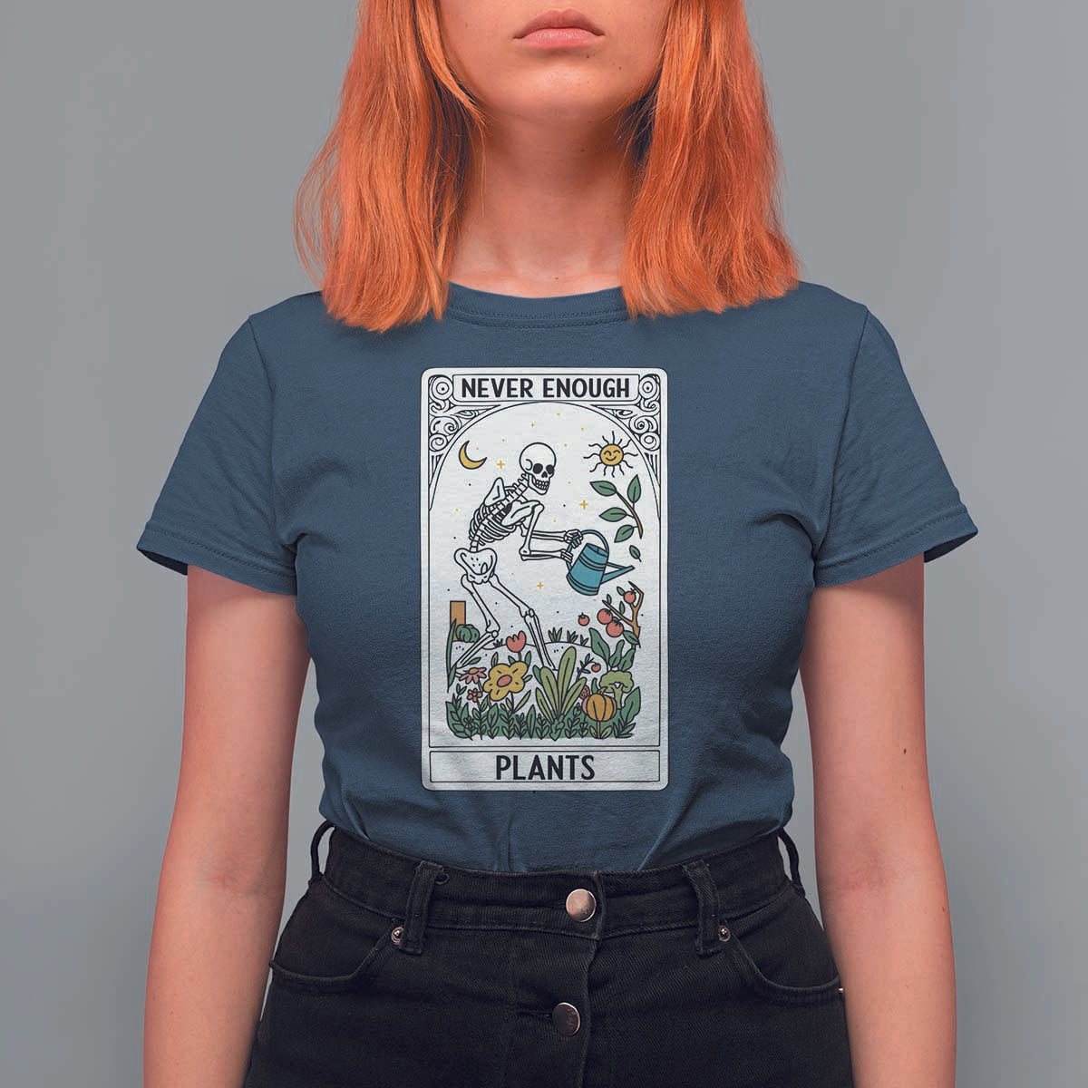 Funny Never Enough Plants Gardening Skeleton T Shirt For Women Plant Lover Gift Tarot Card Graphic - Wonder Print Shop
