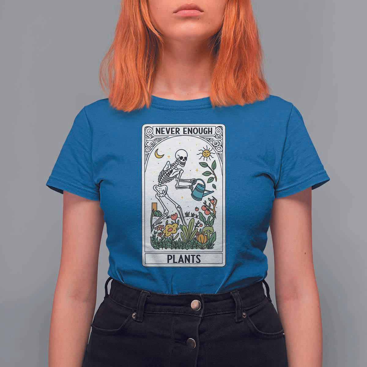 Funny Never Enough Plants Gardening Skeleton T Shirt For Women Plant Lover Gift Tarot Card Graphic - Wonder Print Shop