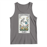 Funny Never Enough Plants Gardening Skeleton Tank Top Plant Lover Gift Tarot Card Graphic - Wonder Print Shop
