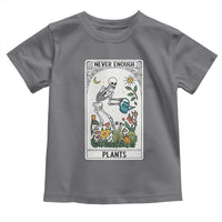 Funny Never Enough Plants Gardening Skeleton Toddler T Shirt Plant Lover Gift Tarot Card Graphic - Wonder Print Shop