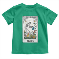 Funny Never Enough Plants Gardening Skeleton Toddler T Shirt Plant Lover Gift Tarot Card Graphic - Wonder Print Shop
