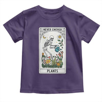 Funny Never Enough Plants Gardening Skeleton Toddler T Shirt Plant Lover Gift Tarot Card Graphic - Wonder Print Shop