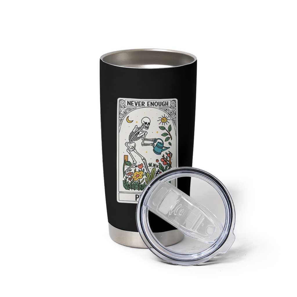 Funny Never Enough Plants Gardening Skeleton Tumbler Cup Plant Lover Gift Tarot Card Graphic - Wonder Print Shop