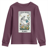 Funny Never Enough Plants Gardening Skeleton Youth Sweatshirt Plant Lover Gift Tarot Card Graphic - Wonder Print Shop