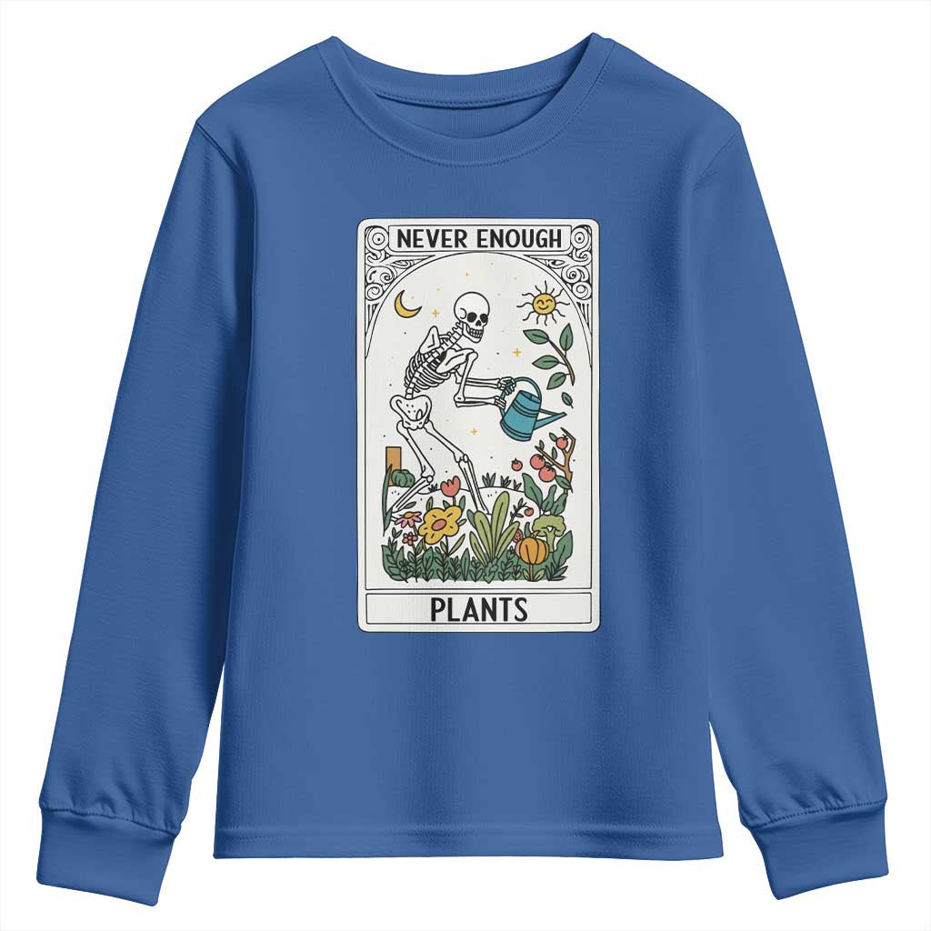 Funny Never Enough Plants Gardening Skeleton Youth Sweatshirt Plant Lover Gift Tarot Card Graphic - Wonder Print Shop
