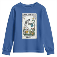 Funny Never Enough Plants Gardening Skeleton Youth Sweatshirt Plant Lover Gift Tarot Card Graphic - Wonder Print Shop