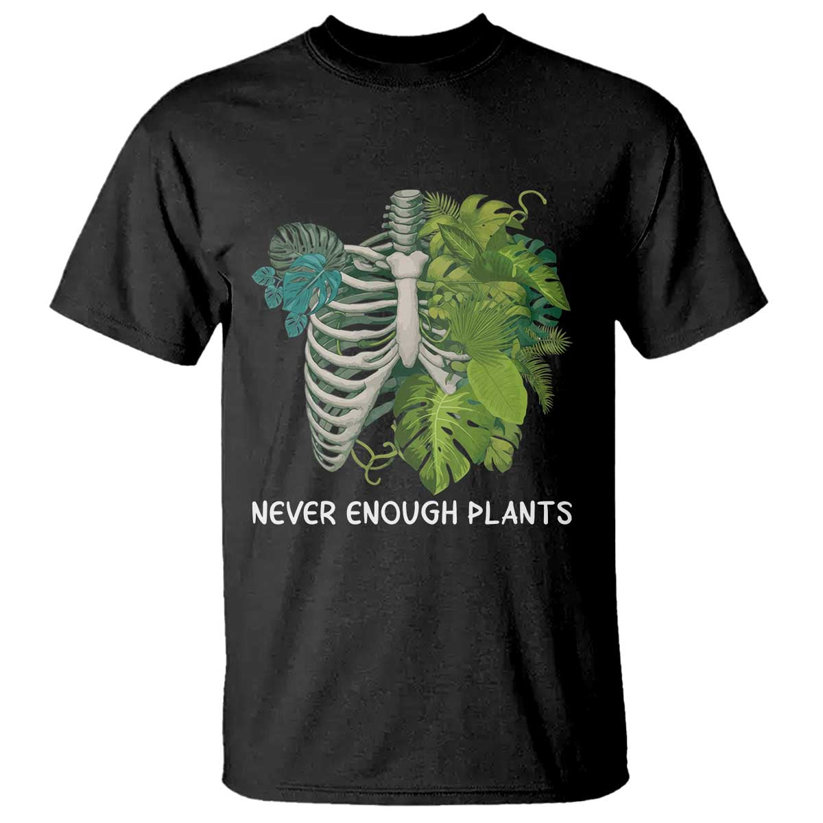 Monstera Plant Body Skeleton T Shirt Never Enough Plants - Wonder Print Shop