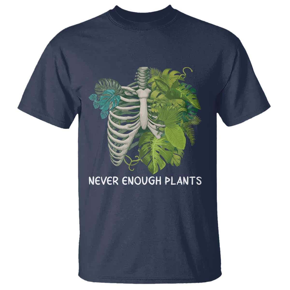 Monstera Plant Body Skeleton T Shirt Never Enough Plants - Wonder Print Shop