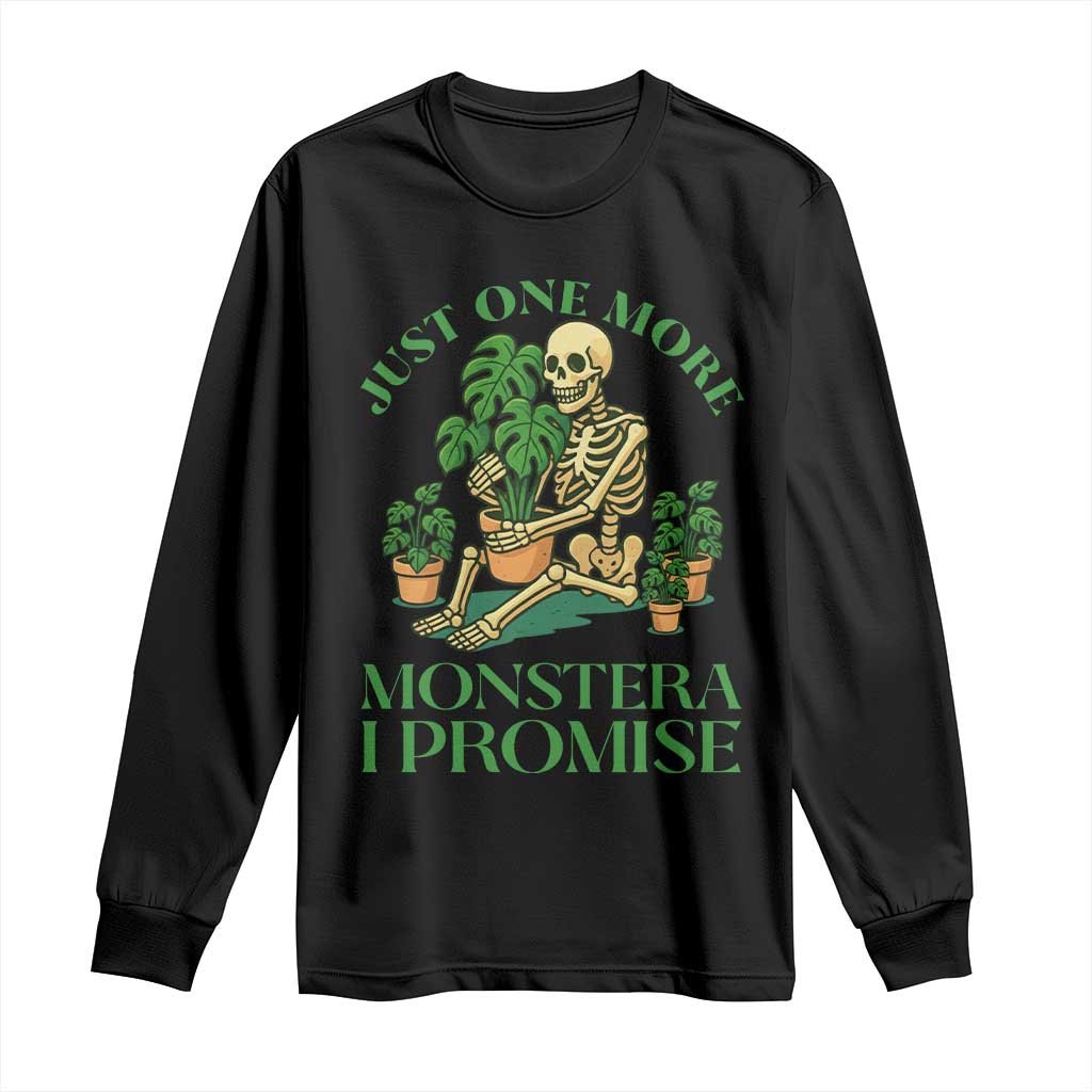 Just One More Monstera Long Sleeve Shirt Skeleton Plant Lover Gift - Wonder Print Shop