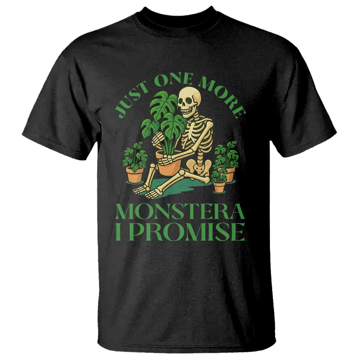 Just One More Monstera T Shirt Skeleton Plant Lover Gift - Wonder Print Shop