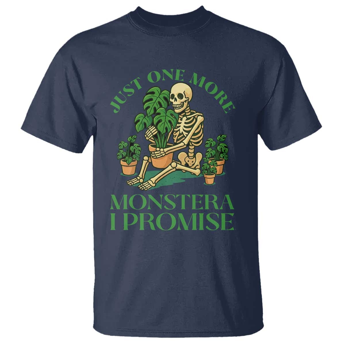 Just One More Monstera T Shirt Skeleton Plant Lover Gift - Wonder Print Shop