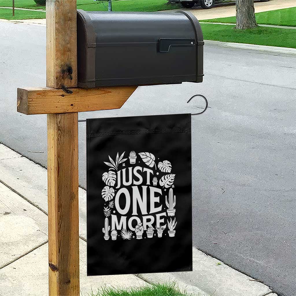 Plant Lover Humor Garden Flag Just One More - Wonder Print Shop