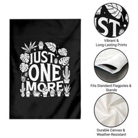 Plant Lover Humor Garden Flag Just One More - Wonder Print Shop