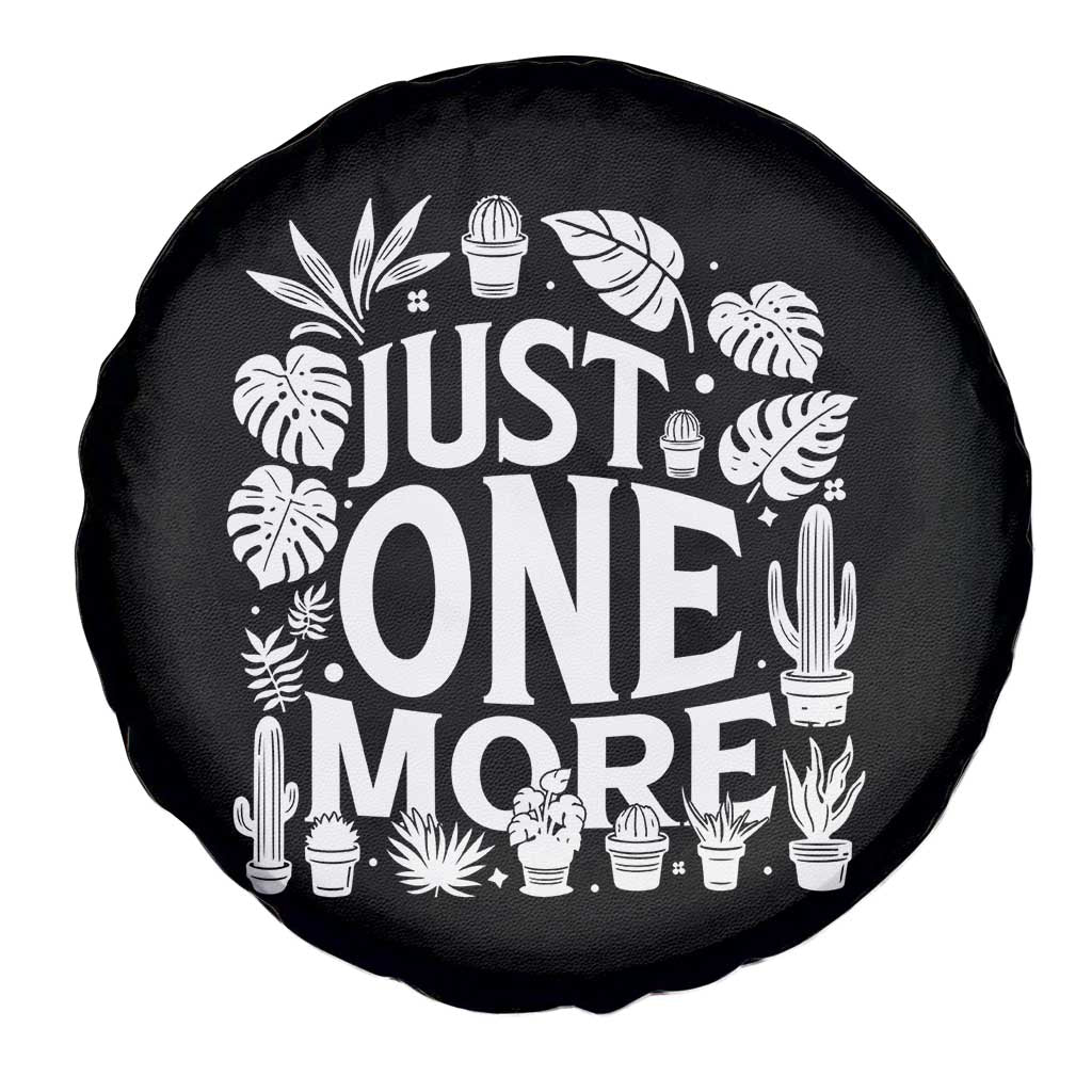 Plant Lover Humor Spare Tire Cover Just One More - Wonder Print Shop