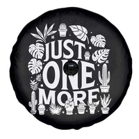 Plant Lover Humor Spare Tire Cover Just One More - Wonder Print Shop