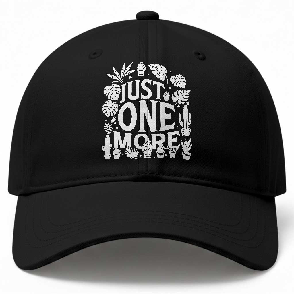 Plant Lover Humor Baseball Cap Just One More