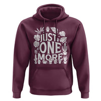Plant Lover Humor Hoodie Just One More - Wonder Print Shop