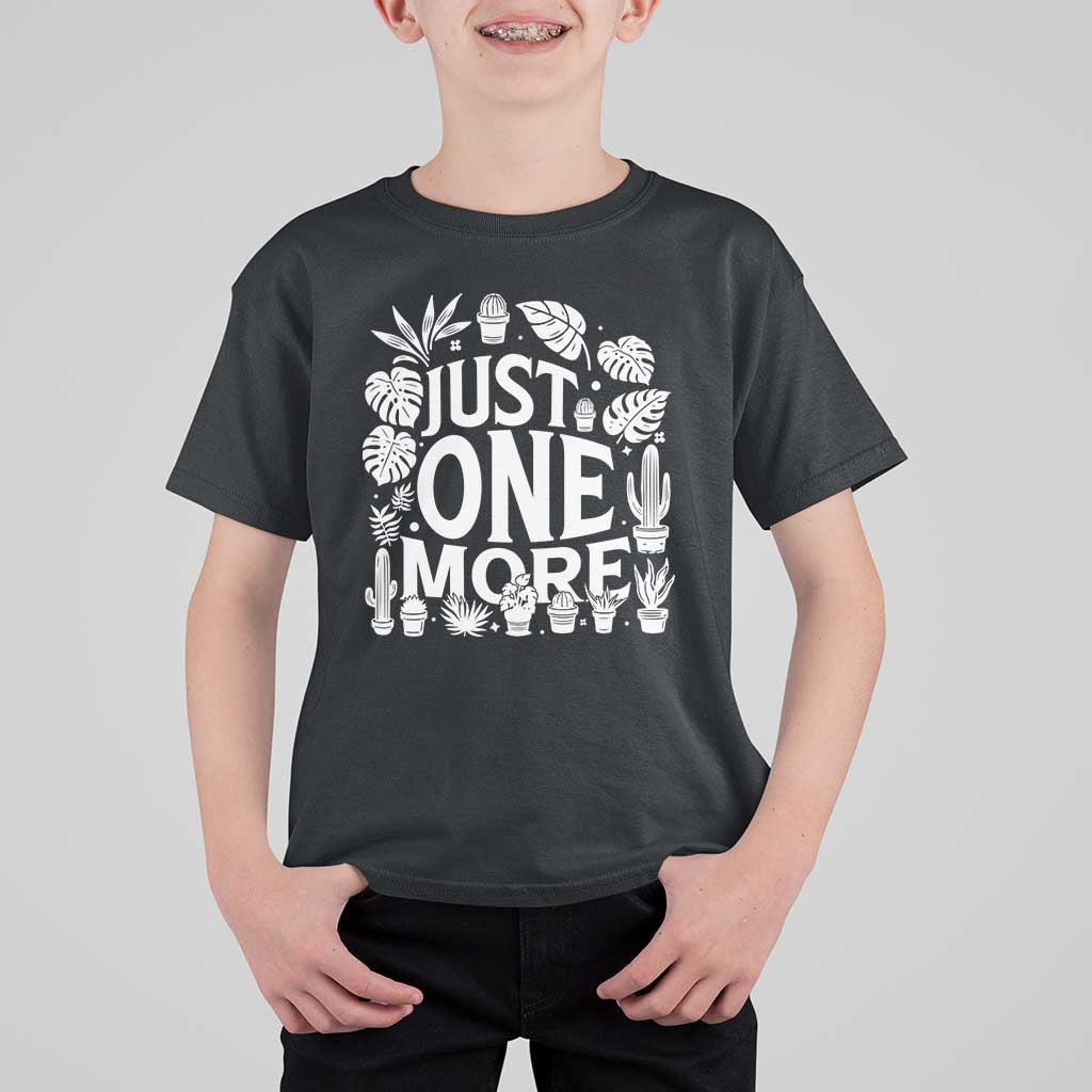 Plant Lover Humor T Shirt For Kid Just One More - Wonder Print Shop