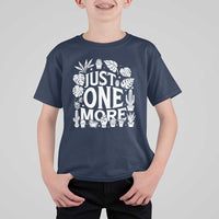 Plant Lover Humor T Shirt For Kid Just One More - Wonder Print Shop