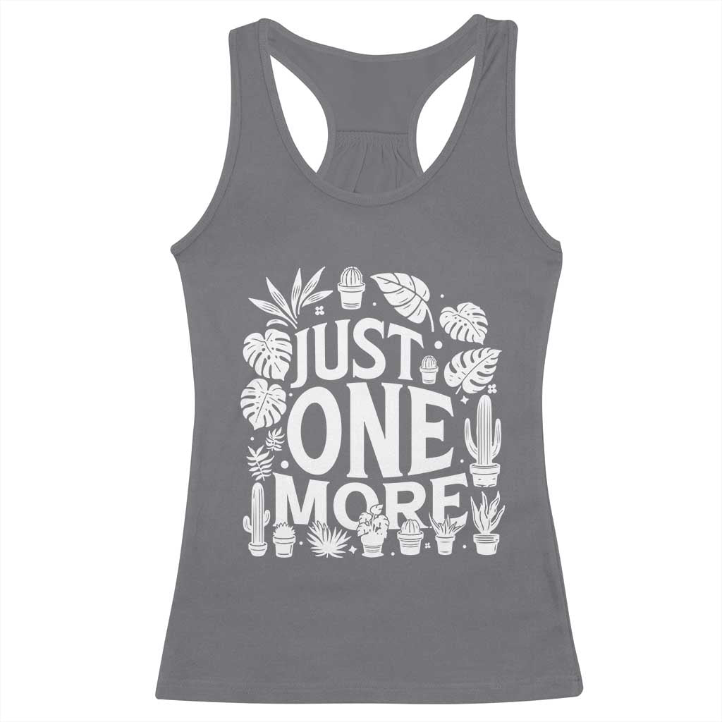 Plant Lover Humor Racerback Tank Top Just One More - Wonder Print Shop