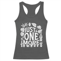 Plant Lover Humor Racerback Tank Top Just One More - Wonder Print Shop