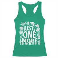 Plant Lover Humor Racerback Tank Top Just One More - Wonder Print Shop