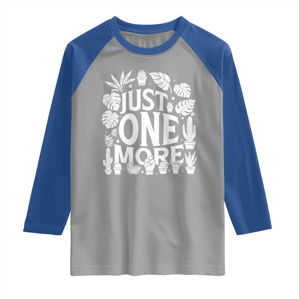 Plant Lover Humor Raglan Shirt Just One More - Wonder Print Shop