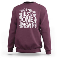 Plant Lover Humor Sweatshirt Just One More - Wonder Print Shop