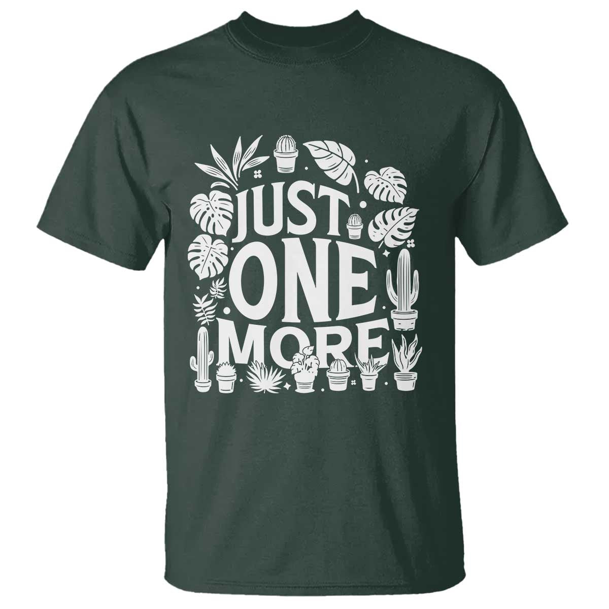 Plant Lover Humor T Shirt Just One More - Wonder Print Shop