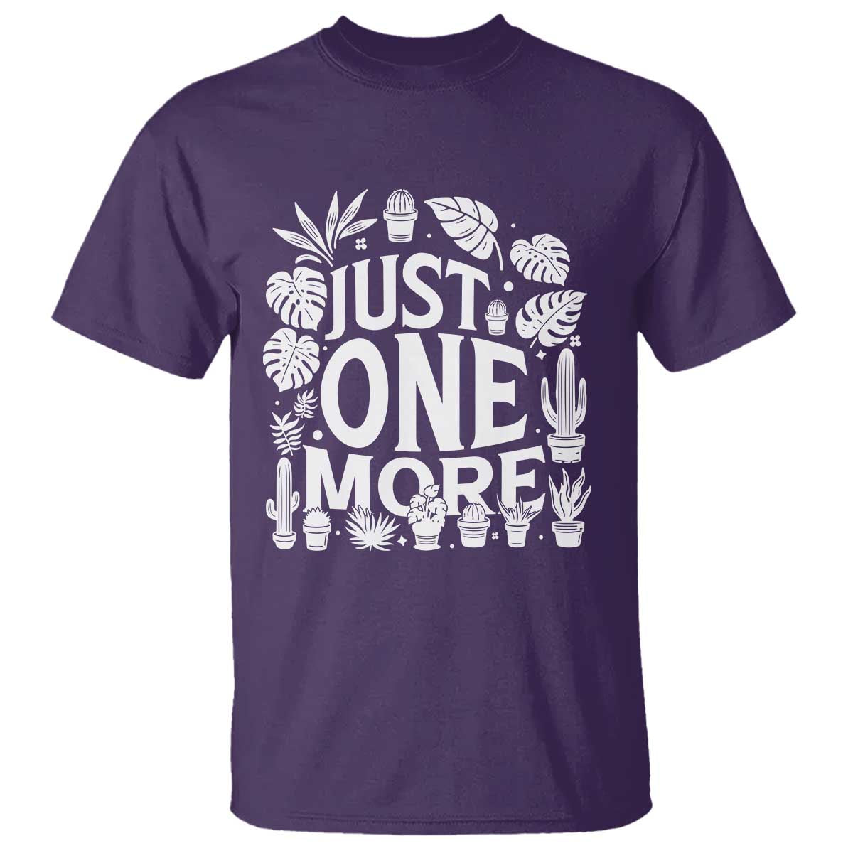 Plant Lover Humor T Shirt Just One More - Wonder Print Shop
