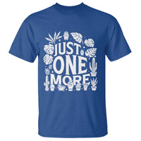 Plant Lover Humor T Shirt Just One More - Wonder Print Shop