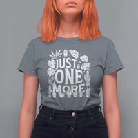 Plant Lover Humor T Shirt For Women Just One More - Wonder Print Shop
