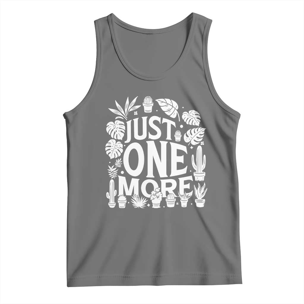 Plant Lover Humor Tank Top Just One More - Wonder Print Shop