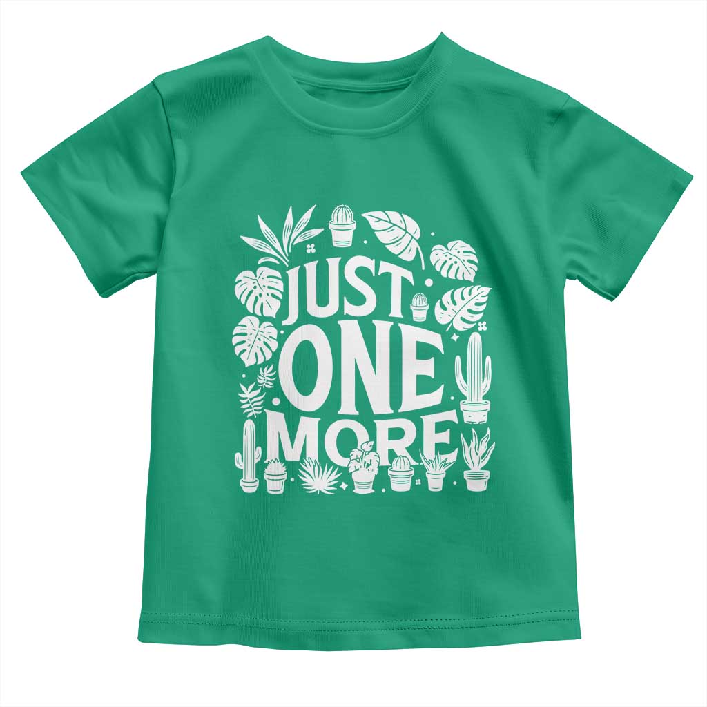 Plant Lover Humor Toddler T Shirt Just One More - Wonder Print Shop