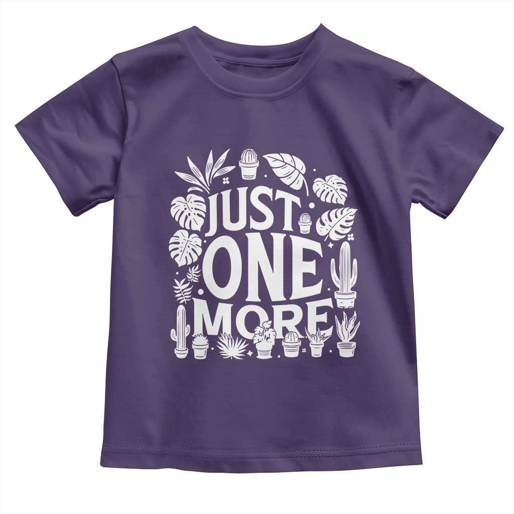 Plant Lover Humor Toddler T Shirt Just One More - Wonder Print Shop