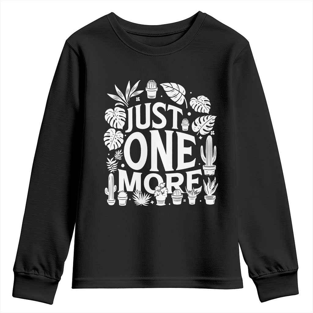 Plant Lover Humor Youth Sweatshirt Just One More - Wonder Print Shop