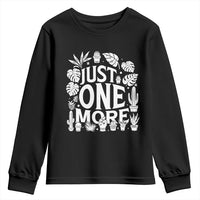 Plant Lover Humor Youth Sweatshirt Just One More - Wonder Print Shop