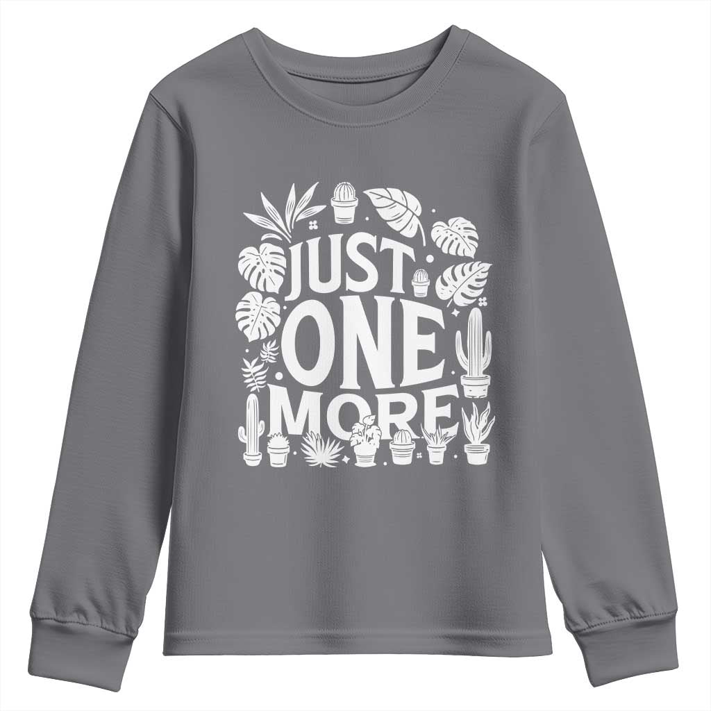 Plant Lover Humor Youth Sweatshirt Just One More - Wonder Print Shop
