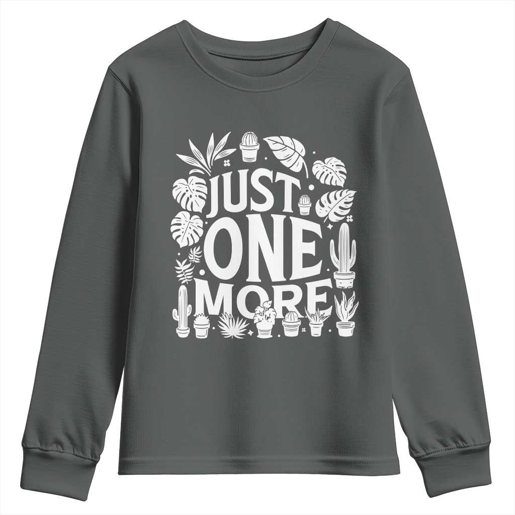 Plant Lover Humor Youth Sweatshirt Just One More - Wonder Print Shop