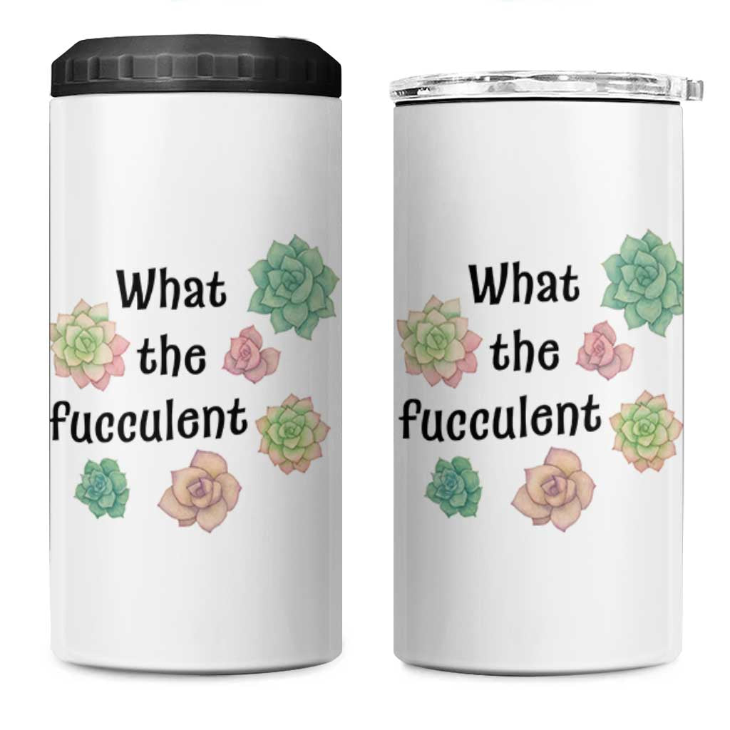 Succulent Lover Gift 4 in 1 Can Cooler Tumbler What The Fucculent - Wonder Print Shop