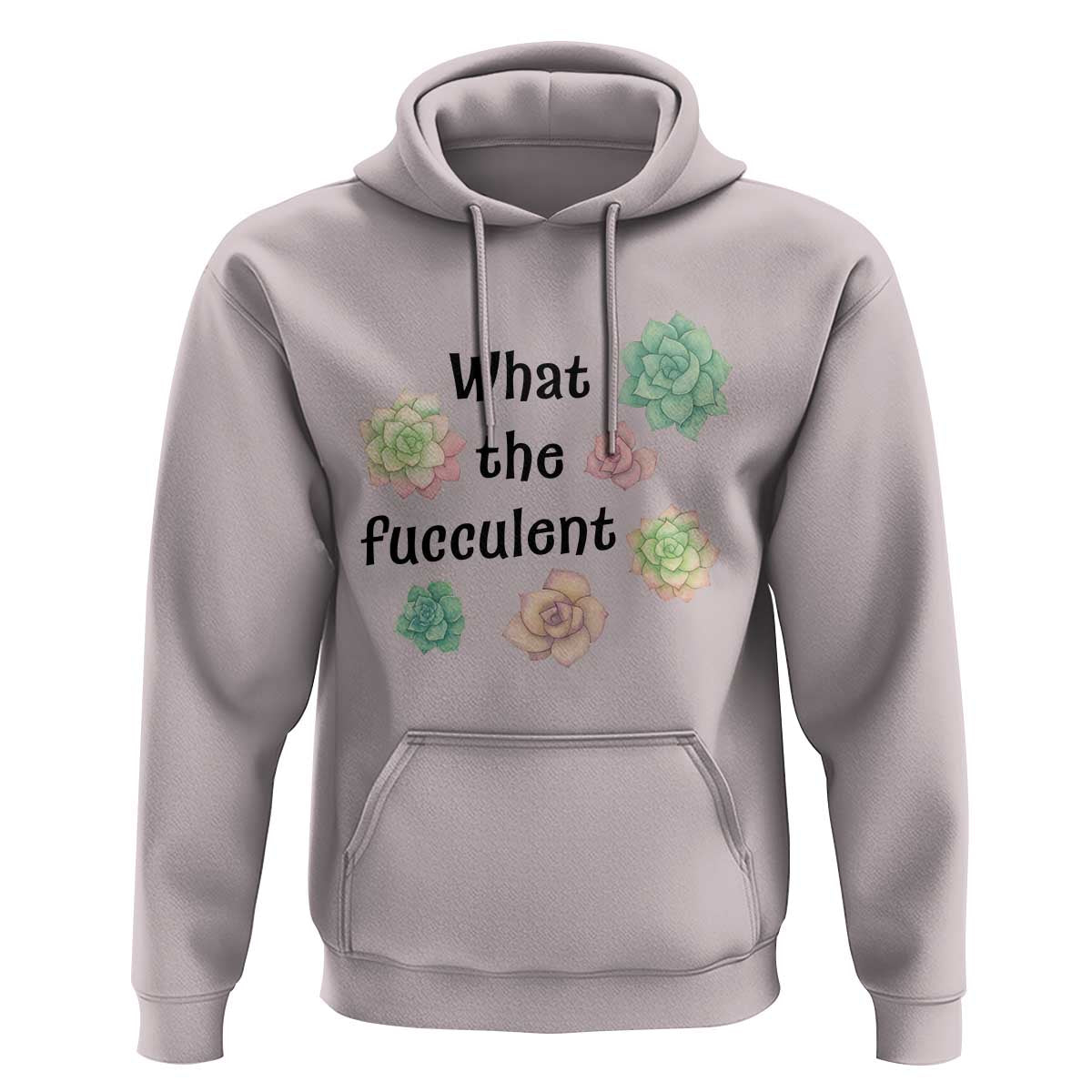 Succulent Lover Gift Hoodie What The Fucculent - Wonder Print Shop