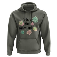 Succulent Lover Gift Hoodie What The Fucculent - Wonder Print Shop