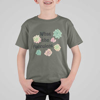 Succulent Lover Gift T Shirt For Kid What The Fucculent - Wonder Print Shop