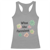Succulent Lover Gift Racerback Tank Top What The Fucculent - Wonder Print Shop