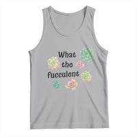 Succulent Lover Gift Tank Top What The Fucculent - Wonder Print Shop