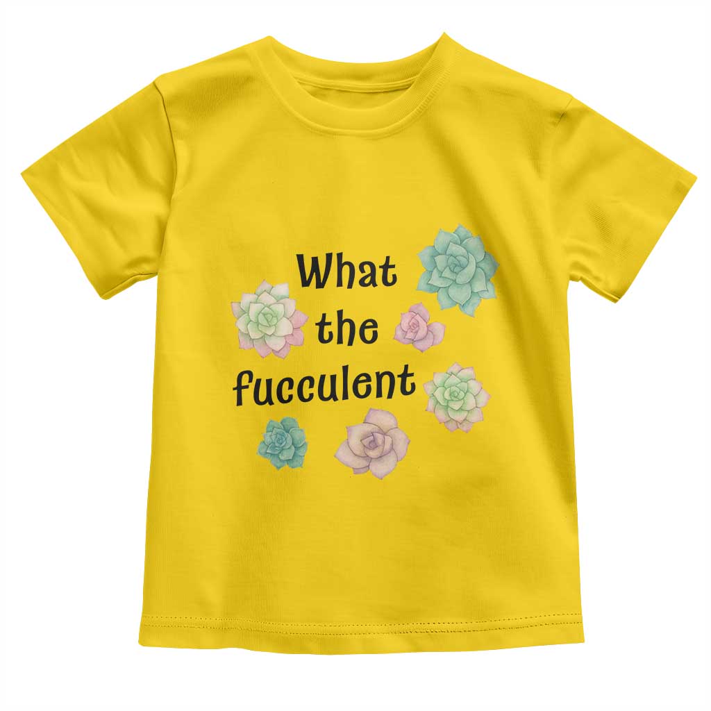 Succulent Lover Gift Toddler T Shirt What The Fucculent - Wonder Print Shop
