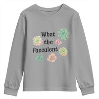 Succulent Lover Gift Youth Sweatshirt What The Fucculent - Wonder Print Shop