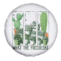 Funny Cactus Plant Lover Spare Tire Cover What The Fucculent - Wonder Print Shop
